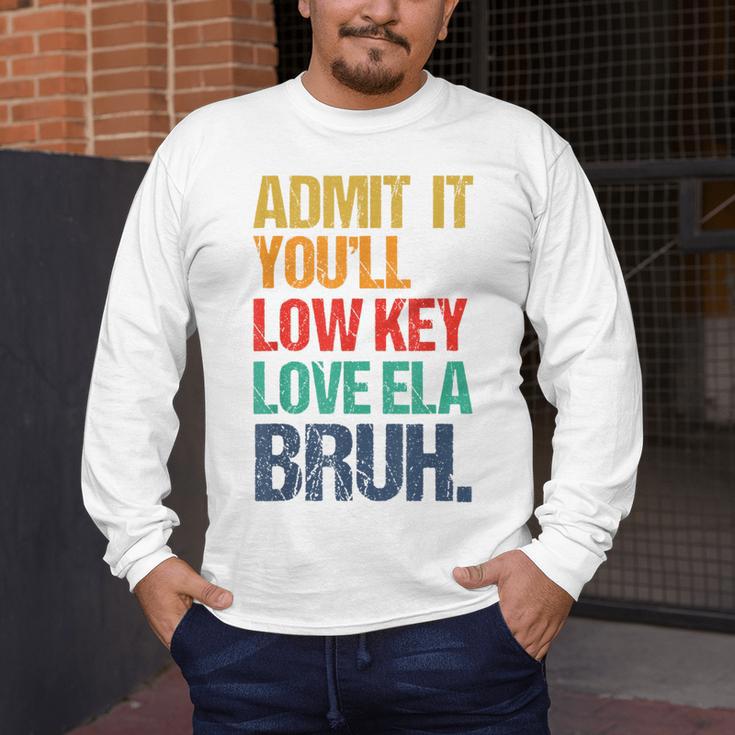 Admit It You Low Key Love ELA Bruh First Day School Teacher Men's Long Sleeve T-Shirt, funny design Admit It You Low Key Love ELA Bruh First Day School Teacher Men's Long Sleeve T-Shirt, funny design