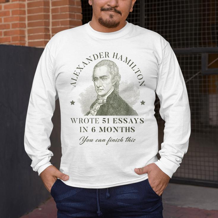 Alexander Hamilton Wrote 51 Essays In 6 Months Teacher Quote Men's Long Sleeve T-Shirt, funny design