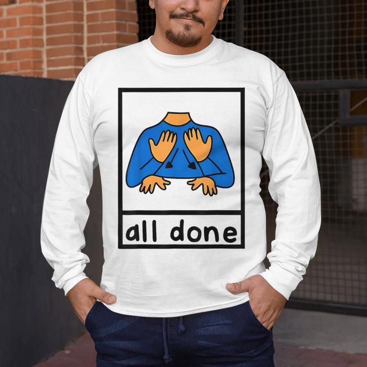 All Done Sign Language Speech Pathology Aac Sped Teacher Men's Long Sleeve T-Shirt, funny design