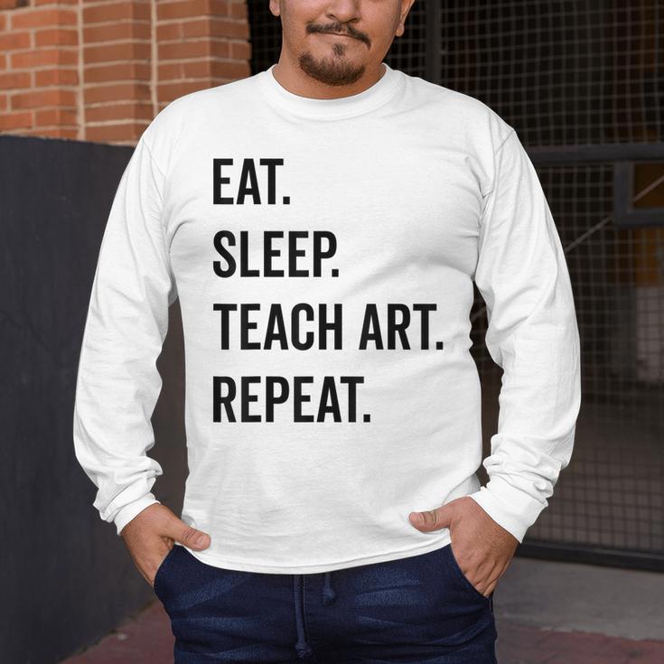 Eat Sleep Teach Art Repeat Teaching Art Teacher Men's Long Sleeve T-Shirt, funny design Eat Sleep Teach Art Repeat Teaching Art Teacher Men's Long Sleeve T-Shirt, funny design