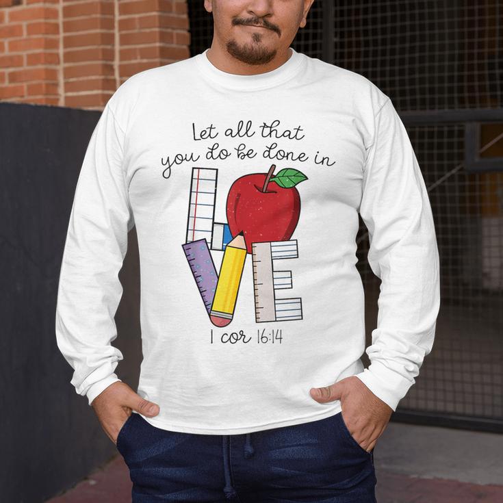 Let All That You Do Be Done In Love Christian Teacher Men's Long Sleeve T-Shirt, funny design Let All That You Do Be Done In Love Christian Teacher Men's Long Sleeve T-Shirt, funny design