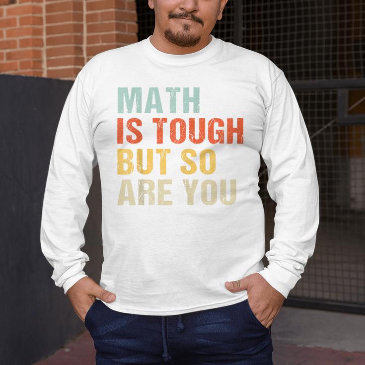 Math Teacher Quote Math Is Tough But So Are You Men's Long Sleeve T-Shirt, funny design Math Teacher Quote Math Is Tough But So Are You Men's Long Sleeve T-Shirt, funny design