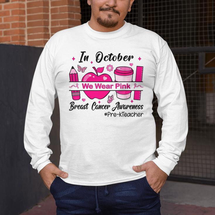 Pre-k Teacher In October We Wear Pink Breast Cancer Men's Long Sleeve T-Shirt, funny design