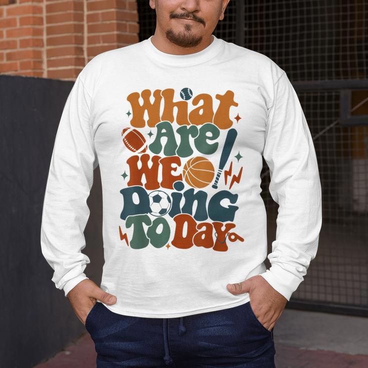 Retro PE Teacher What Are We Doing Today School Coach Women Men's Long Sleeve T-Shirt, funny design Retro PE Teacher What Are We Doing Today School Coach Women Men's Long Sleeve T-Shirt, funny design
