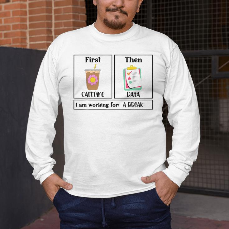 Special Education Teacher First Then Visual I Am Working For Men Women Girls Kids Men's Long Sleeve T-Shirt, funny design