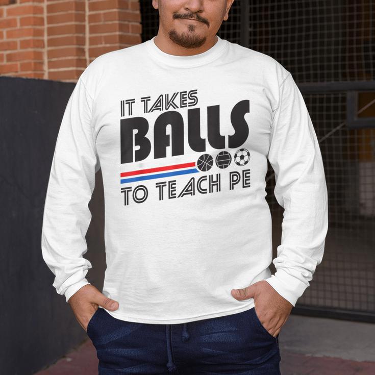 It Takes Balls To Teach PE Gym Teacher Men's Long Sleeve T-Shirt, funny design It Takes Balls To Teach PE Gym Teacher Men's Long Sleeve T-Shirt, funny design