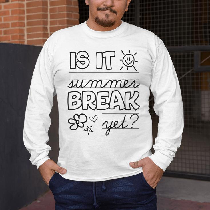 Teacher End Of Year Shirt Is It Summer Break Yet Last Day Men's Long Sleeve T-Shirt, funny design Teacher End Of Year Shirt Is It Summer Break Yet Last Day Men's Long Sleeve T-Shirt, funny design