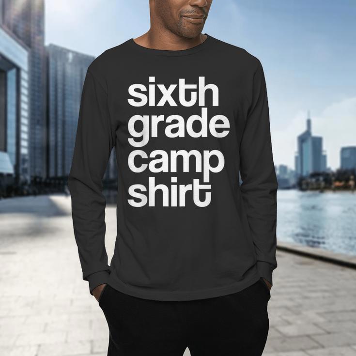 6th Sixth Grade Camp Counselor Camper Teacher Chaperone Men's Long Sleeve T-Shirt, gift for family, gift for coworker