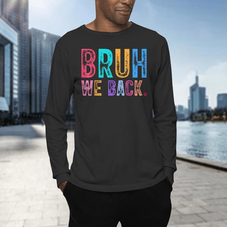 Bruh We Back Teachers Retro Back To School Boys Girls Kids Men's Long Sleeve T-Shirt, gift for family, gift for coworker