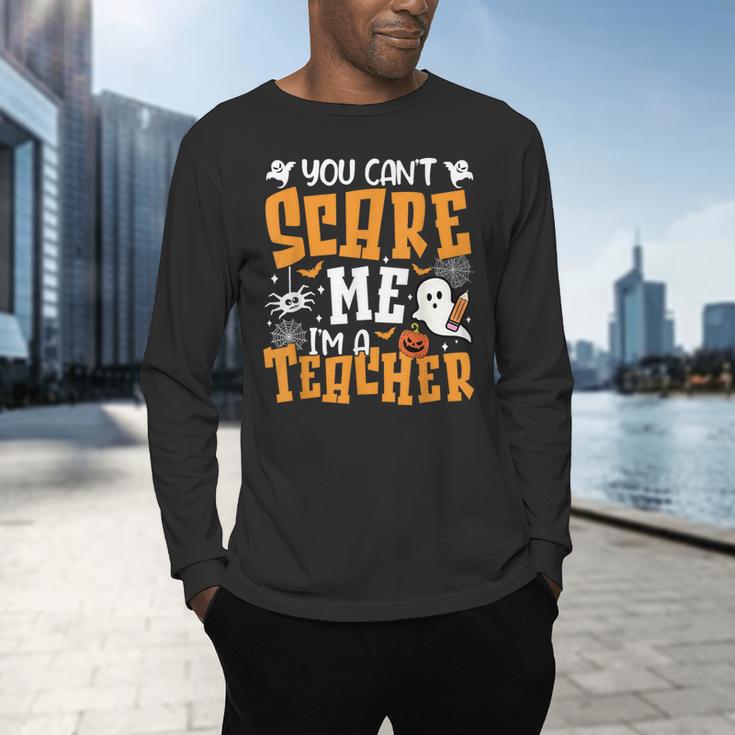 You Can't Scare Me I'm A Teacher Halloween Spooky Season Men's Long Sleeve T-Shirt, gift for family, gift for coworker You Can't Scare Me I'm A Teacher Halloween Spooky Season Men's Long Sleeve T-Shirt, gift for family, gift for coworker