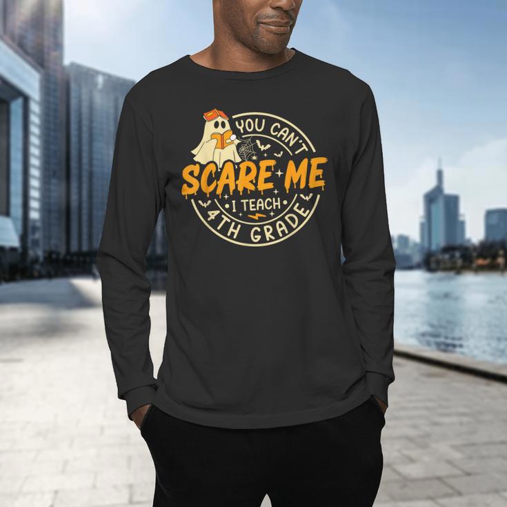 You Can't Scare Me I Teach 4th Grade Teacher Halloween Ghost Men's Long Sleeve T-Shirt, gift for family, gift for coworker