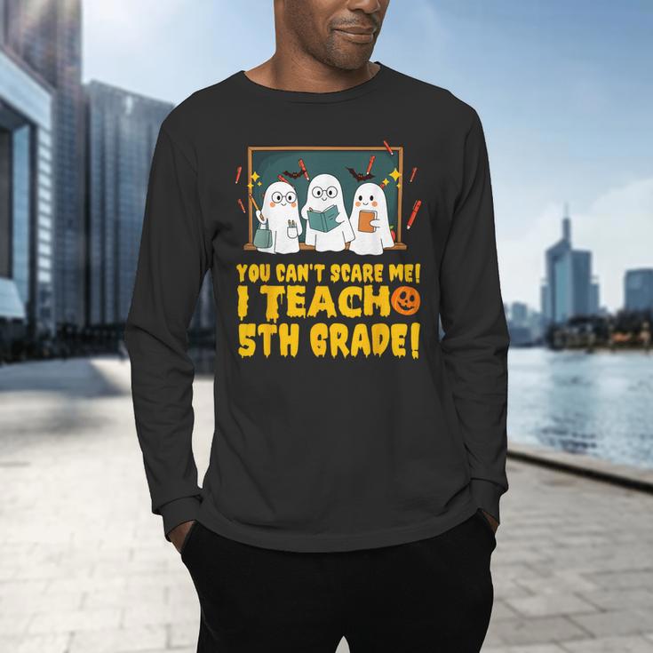 You Can't Scare Me I Teach 5th Grade Teacher Halloween Men's Long Sleeve T-Shirt, gift for family, gift for coworker You Can't Scare Me I Teach 5th Grade Teacher Halloween Men's Long Sleeve T-Shirt, gift for family, gift for coworker