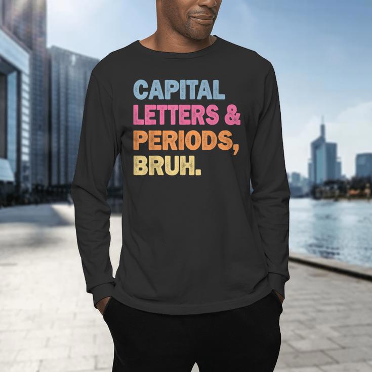 Capital Letters And Periods Bruh Teacher Bruh Teache Men's Long Sleeve T-Shirt, gift for family, gift for coworker