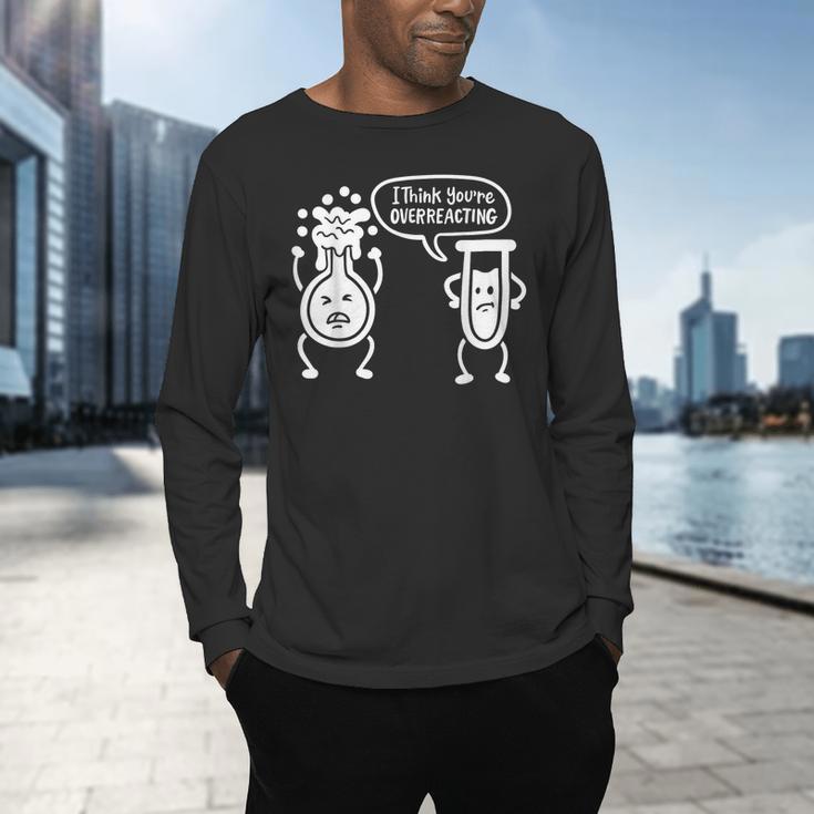Chemistry Science Teacher I Think You'Re Overreacting Men Women Girls Kids Men's Long Sleeve T-Shirt, gift for family, gift for coworker