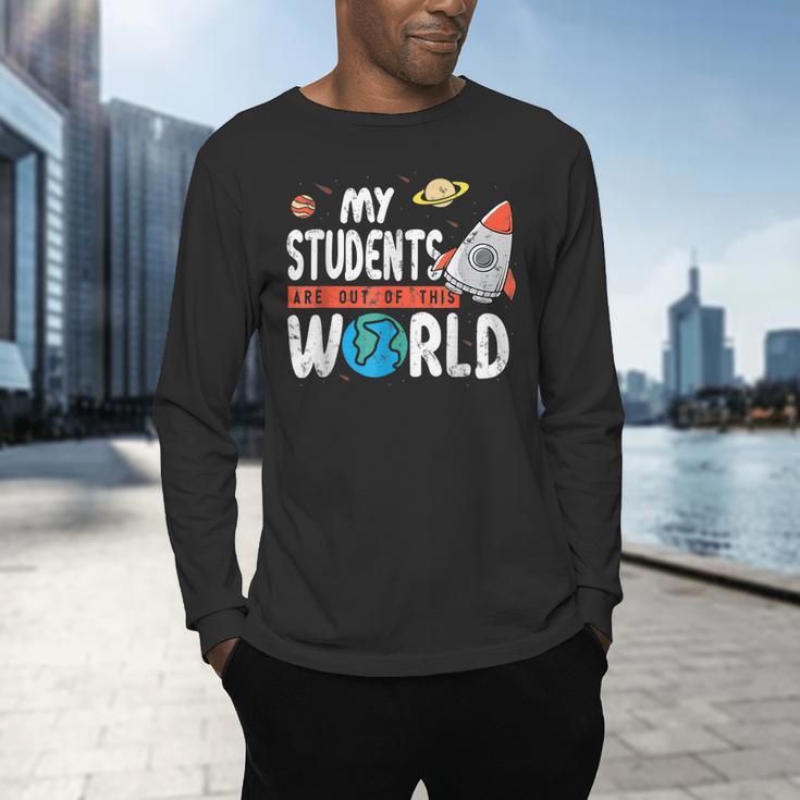 Cute Teacher My Students Are Out Of This World Space Men Women Kids Men's Long Sleeve T-Shirt, gift for family, gift for coworker