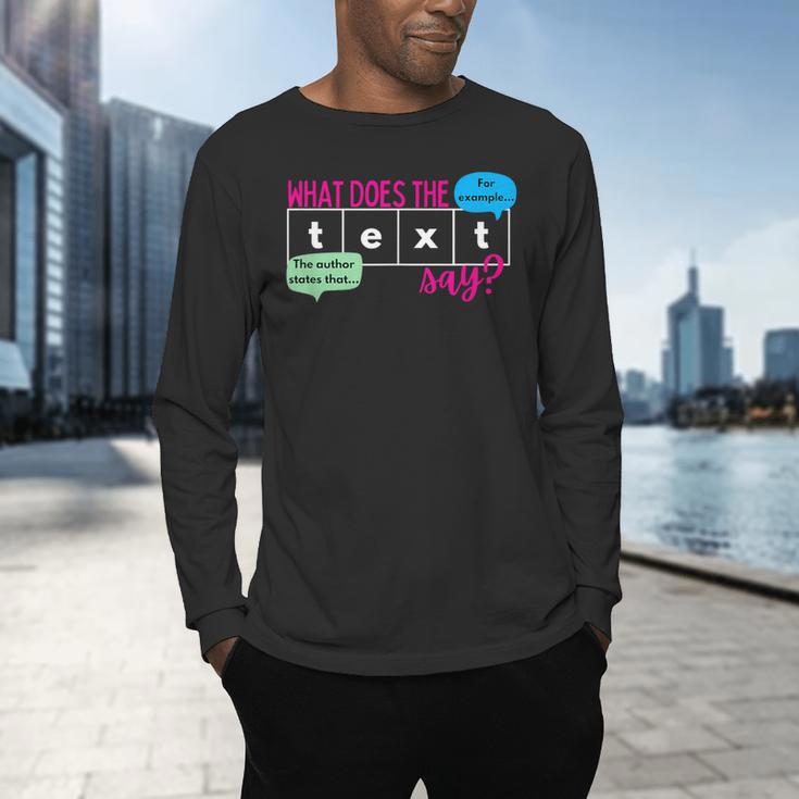 What Does The Text Say Text Evidence Reading Teacher For Men Women Men's Long Sleeve T-Shirt, gift for family, gift for coworker