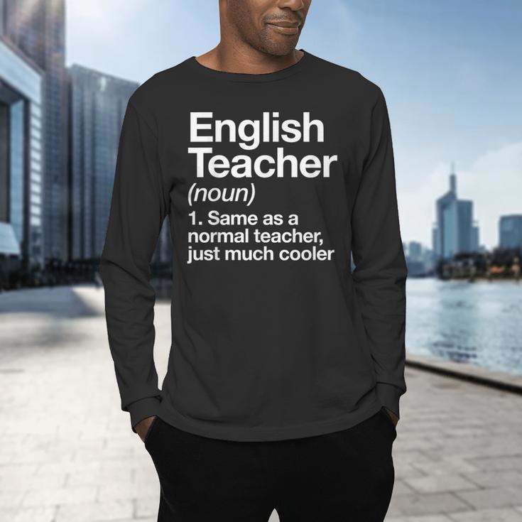 English Teacher Definition Back To School First Day Men's Long Sleeve T-Shirt, gift for family, gift for coworker