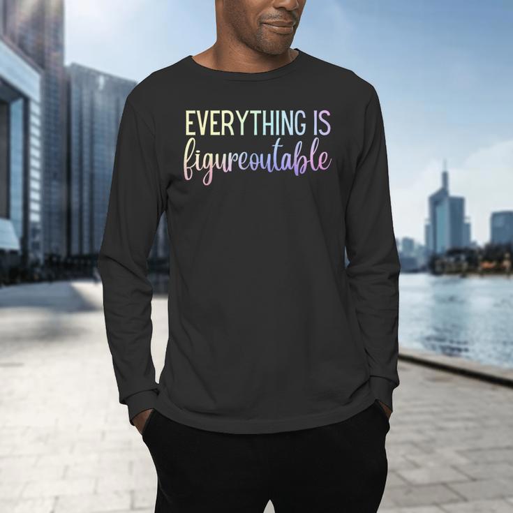 Everything Is Figureoutable Teacher Motivational - -Adults Small Short Sleeve Crew Collar Modern Fun Vacation Cotton Polyester Machine Wash Men's Long Sleeve T-Shirt, gift for family, gift for coworker