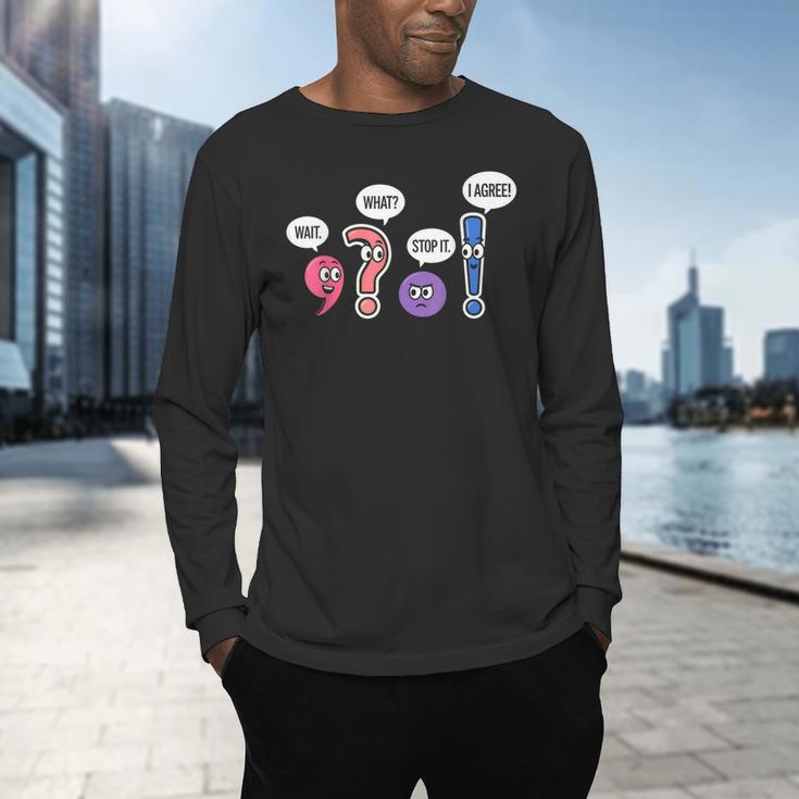 Grammar Teacher Wait What Stop It I Agree Humor Men's Long Sleeve T-Shirt, gift for family, gift for coworker