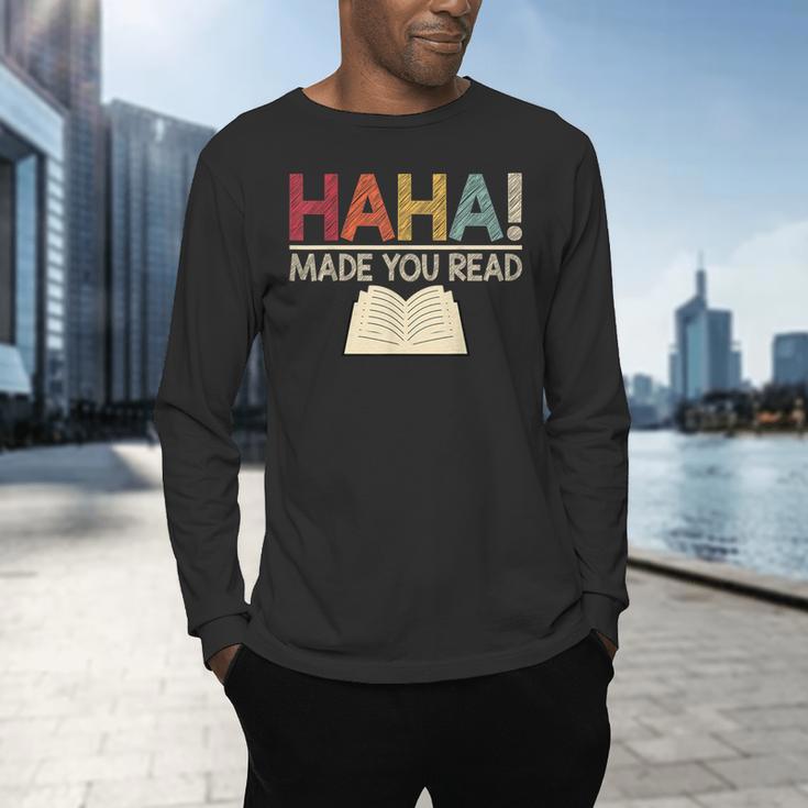 Ha Ha Made You Read Reading Teacher Teaching Men's Long Sleeve T-Shirt, gift for family, gift for coworker