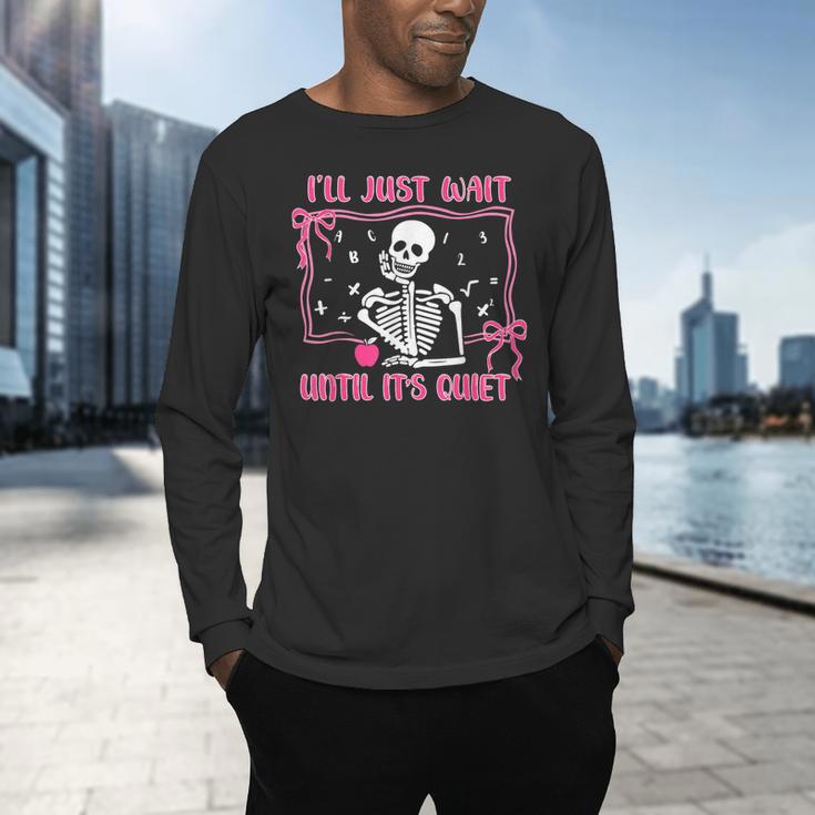 I'Ll Just Wait Until It's Quiet Spooky Teacher Halloween Men's Long Sleeve T-Shirt, gift for family, gift for coworker