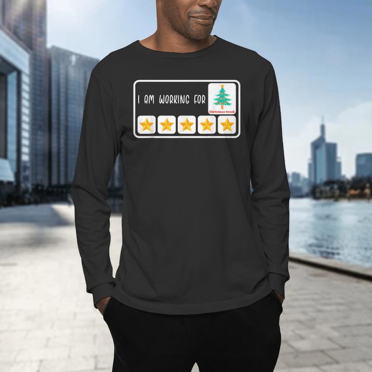 I'm Working For Christmas Break 5 Star Winter Teacher Stars Men's Long Sleeve T-Shirt, gift for family, gift for coworker