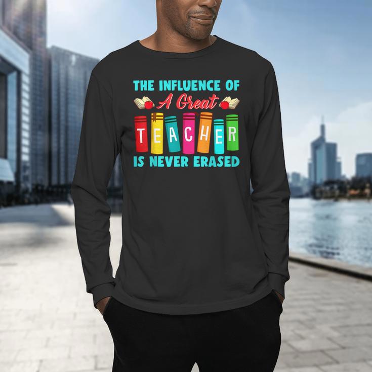 THE INFLUENCE OF A GREAT TEACHER IS NEVER ERASED Teaching For Men Women Girls Kids Men's Long Sleeve T-Shirt, gift for family, gift for coworker THE INFLUENCE OF A GREAT TEACHER IS NEVER ERASED Teaching For Men Women Girls Kids Men's Long Sleeve T-Shirt, gift for family, gift for coworker