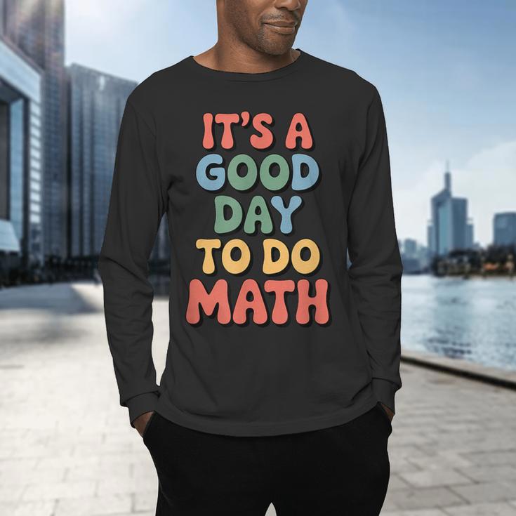 It's A Good Day To Do Math Retro Math Teacher Student Men's Long Sleeve T-Shirt, gift for family, gift for coworker It's A Good Day To Do Math Retro Math Teacher Student Men's Long Sleeve T-Shirt, gift for family, gift for coworker