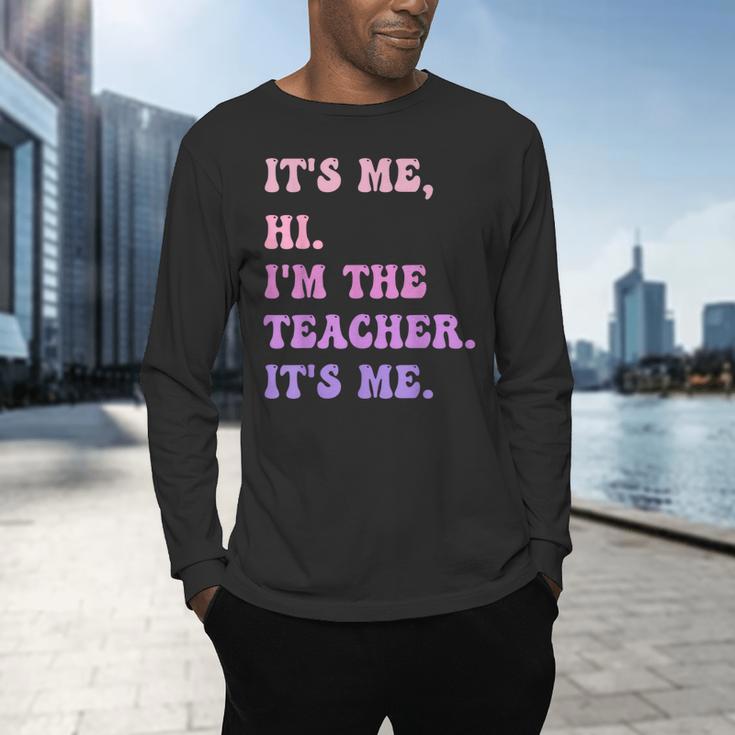 It's Me Hi I'm The TEACHER It's Me Teacher Educator Men's Long Sleeve T-Shirt, gift for family, gift for coworker It's Me Hi I'm The TEACHER It's Me Teacher Educator Men's Long Sleeve T-Shirt, gift for family, gift for coworker