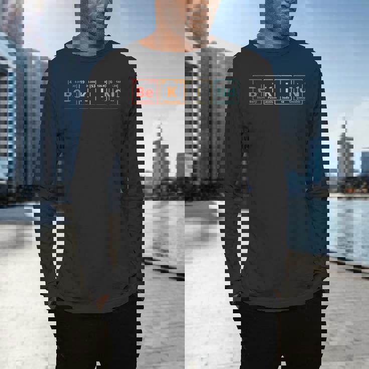 Be Kind Periodic Table Chemistry Teacher Scientist Kindness Men Women Girls Kids Men&#x27;s Long Sleeve T-Shirt, gift for family, gift for coworker