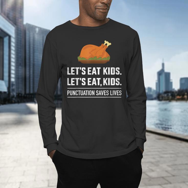 Let's Eat Kids Grammar For Thanksgiving Teacher Men's Long Sleeve T-Shirt, gift for family, gift for coworker