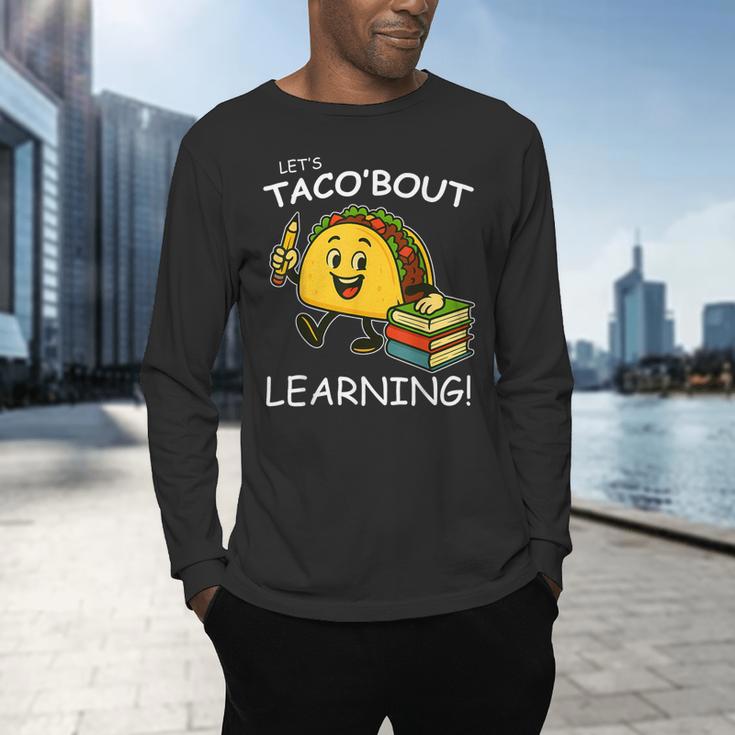 Let's Taco Bout Learning Back To School Teacher Kids Men's Long Sleeve T-Shirt, gift for family, gift for coworker