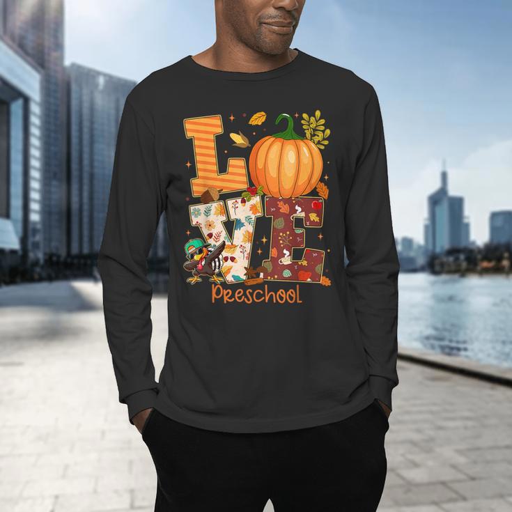 Love Preschool Teacher Turkey Thanksgiving Autumn Fall Men's Long Sleeve T-Shirt, gift for family, gift for coworker Love Preschool Teacher Turkey Thanksgiving Autumn Fall Men's Long Sleeve T-Shirt, gift for family, gift for coworker