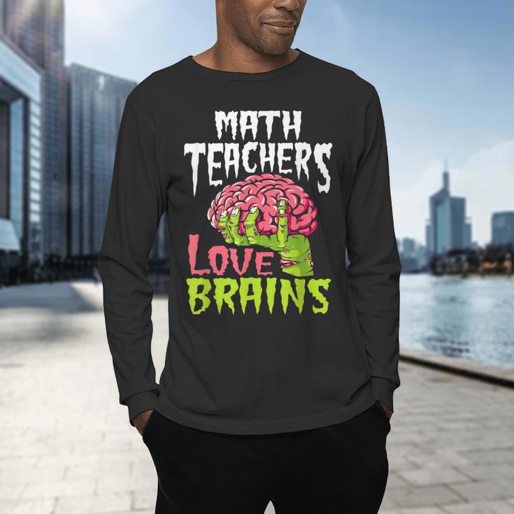 Math Teachers Love Brains Zombie Teacher School Halloween Men's Long Sleeve T-Shirt, gift for family, gift for coworker Math Teachers Love Brains Zombie Teacher School Halloween Men's Long Sleeve T-Shirt, gift for family, gift for coworker