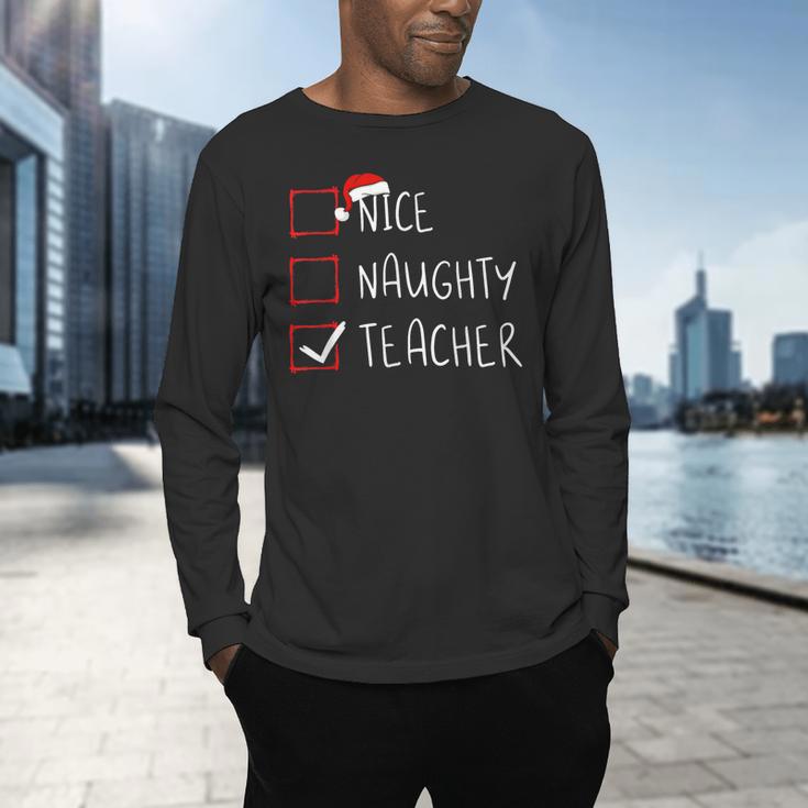 Nice Naughty Teacher Christmas List Instructor Santa Claus Men Women Men's Long Sleeve T-Shirt, gift for family, gift for coworker