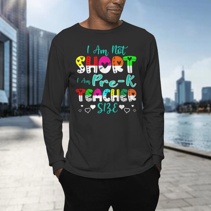 I Am Not Short I Am Pre-K Teacher Size Teacher For Men Women Kids Men's Long Sleeve T-Shirt, gift for family, gift for coworker I Am Not Short I Am Pre-K Teacher Size Teacher For Men Women Kids Men's Long Sleeve T-Shirt, gift for family, gift for coworker
