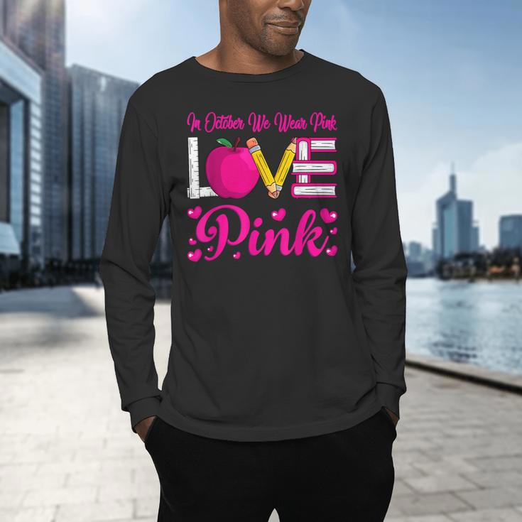 In October We Wear Pink Love Teacher Breast Cancer Awareness Men's Long Sleeve T-Shirt, gift for family, gift for coworker