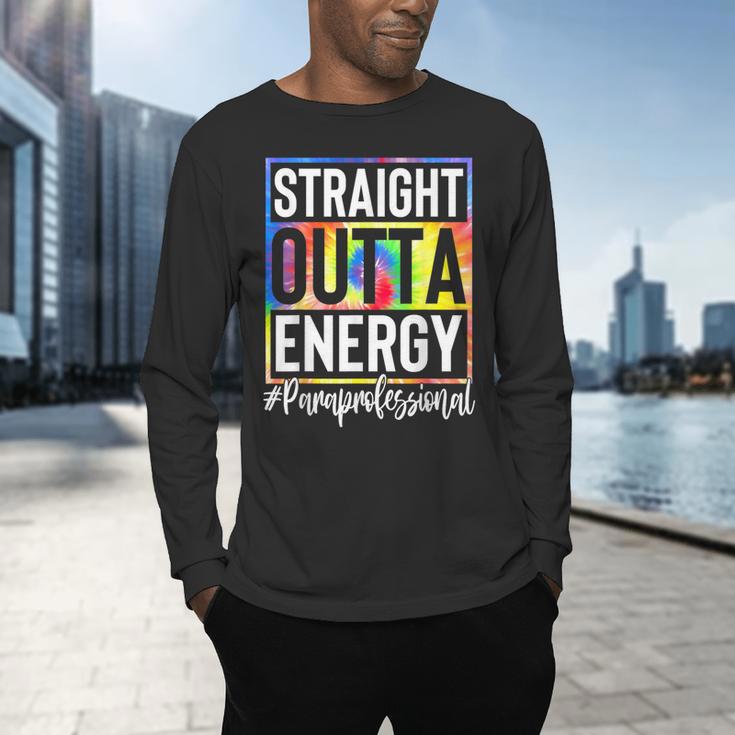 Paraprofessional Straight Outta Energy Teacher Life For Men Women Men's Long Sleeve T-Shirt, gift for family, gift for coworker