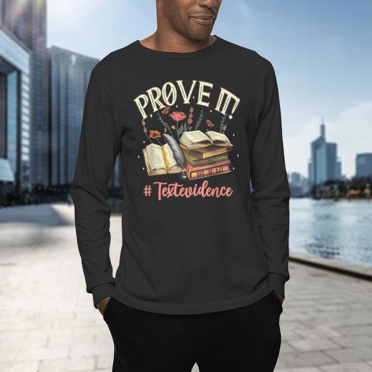 Prove It Reading Teacher Text Evidence Book Lover Student Men's Long Sleeve T-Shirt, gift for family, gift for coworker Prove It Reading Teacher Text Evidence Book Lover Student Men's Long Sleeve T-Shirt, gift for family, gift for coworker