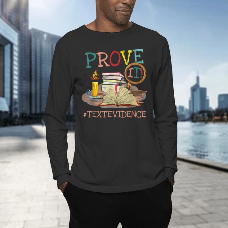 Prove It Text Evidence English Teacher Reading Teacher Men's Long Sleeve T-Shirt, gift for family, gift for coworker Prove It Text Evidence English Teacher Reading Teacher Men's Long Sleeve T-Shirt, gift for family, gift for coworker