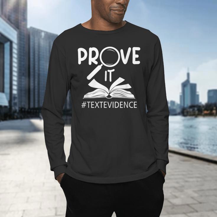 Prove It Text Evidences Reading Teacher First Day Of School Men's Long Sleeve T-Shirt, gift for family, gift for coworker