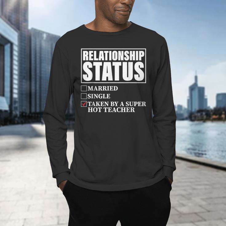 Relationship Status Taken By Super Hot Teacher Men's Long Sleeve T-Shirt, gift for family, gift for coworker