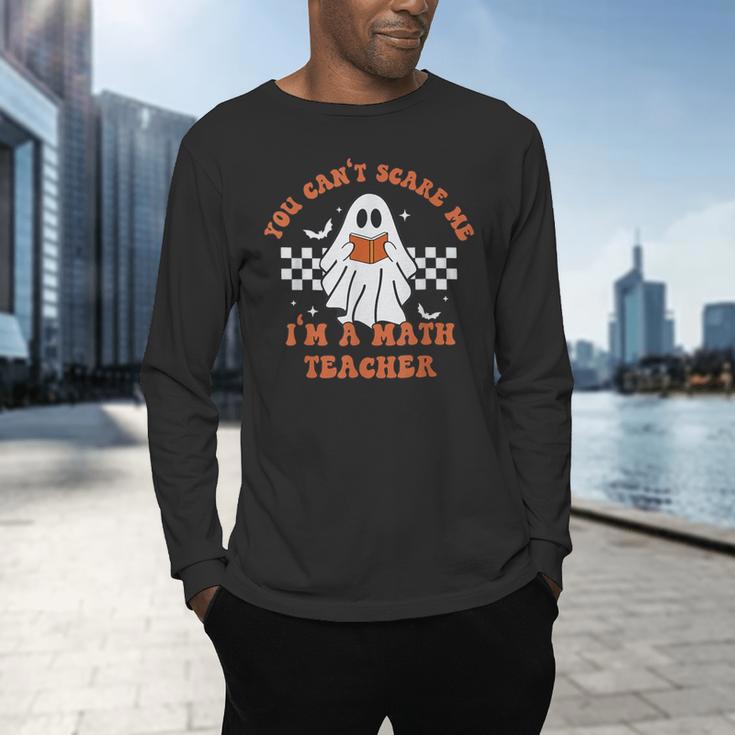 Retro You Can't Scare Me I'm A Math Teacher Cute Ghost Women Men's Long Sleeve T-Shirt, gift for family, gift for coworker Retro You Can't Scare Me I'm A Math Teacher Cute Ghost Women Men's Long Sleeve T-Shirt, gift for family, gift for coworker