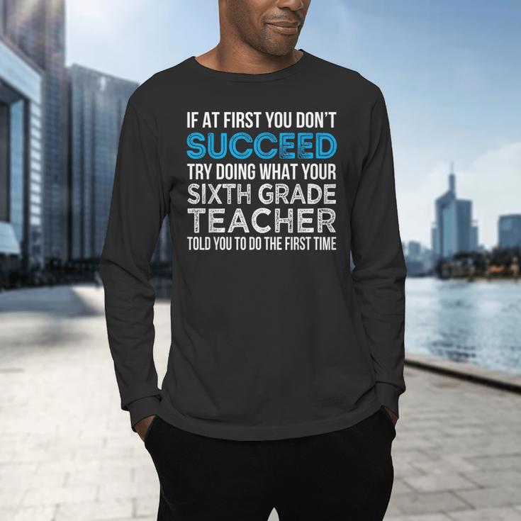 Sixth Grade Teacher 6th Grade Teacher T-Shirt Men's Long Sleeve T-Shirt, gift for family, gift for coworker