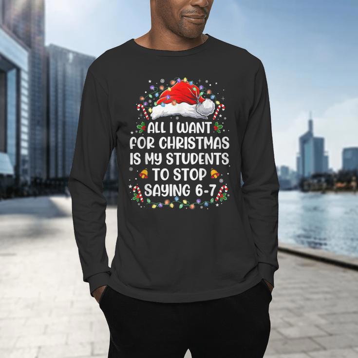 Stop Saying 6-7 Teacher Students 67 Christmas Meme 6 7 Men's Long Sleeve T-Shirt, gift for family, gift for coworker Stop Saying 6-7 Teacher Students 67 Christmas Meme 6 7 Men's Long Sleeve T-Shirt, gift for family, gift for coworker