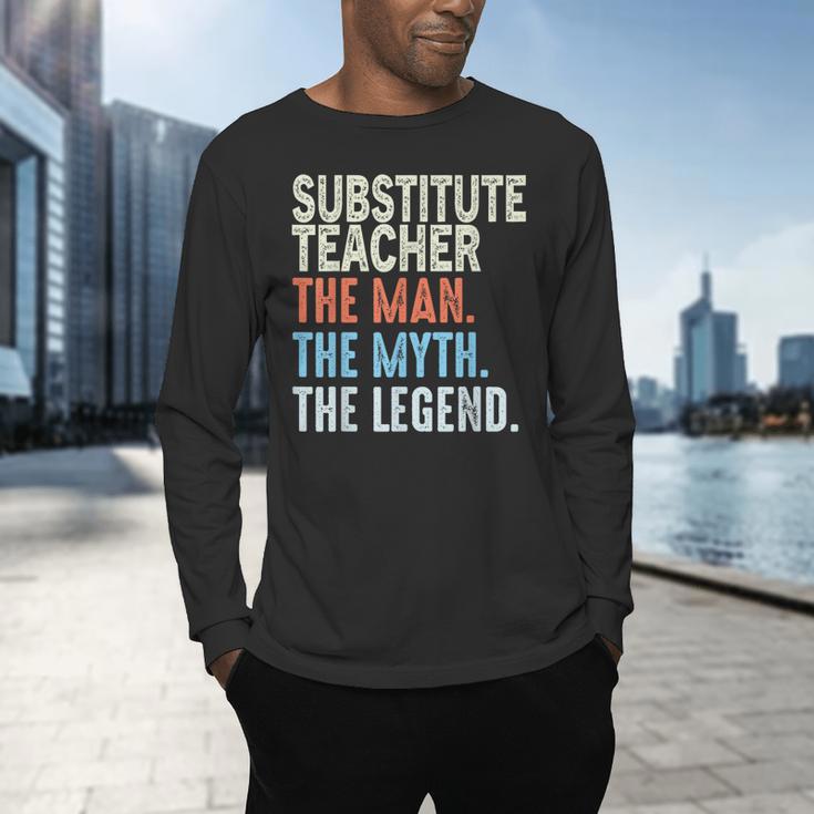 Substitute Teacher Man The Myth The Legend Appreciation Day Men's Long Sleeve T-Shirt, gift for family, gift for coworker Substitute Teacher Man The Myth The Legend Appreciation Day Men's Long Sleeve T-Shirt, gift for family, gift for coworker