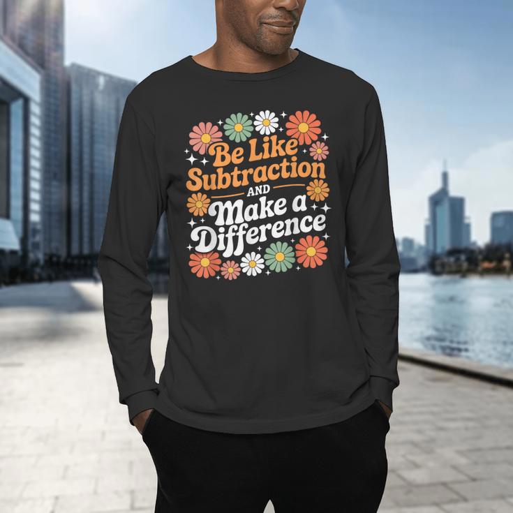 Be Like Subtraction Make A Difference Teacher Student Math Men's Long Sleeve T-Shirt, gift for family, gift for coworker Be Like Subtraction Make A Difference Teacher Student Math Men's Long Sleeve T-Shirt, gift for family, gift for coworker