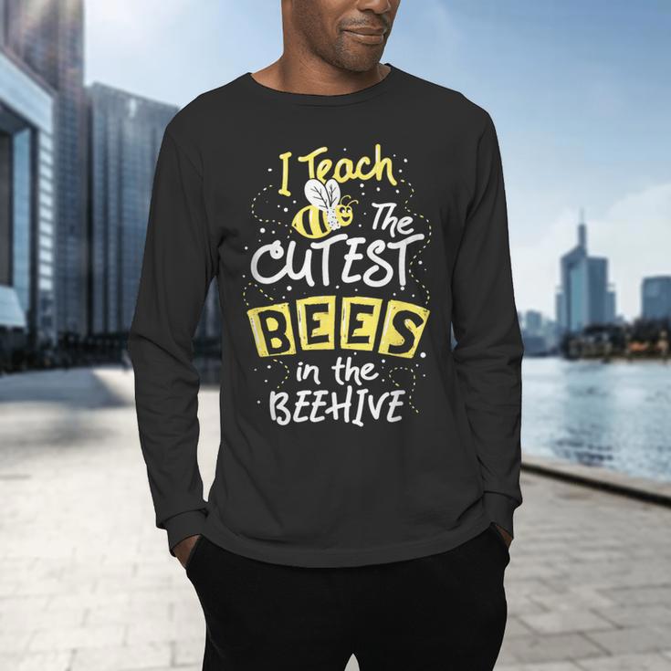 I Teach The Cutest Bees In The Beehive Kindergarten Teacher Men's Long Sleeve T-Shirt, gift for family, gift for coworker