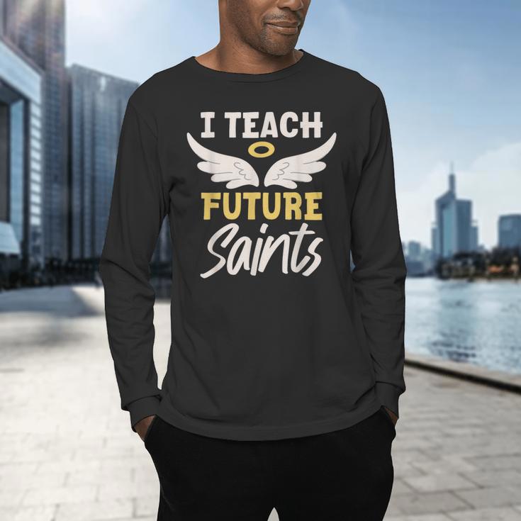I Teach Future Saints Catholic Educator Teacher Men's Long Sleeve T-Shirt, gift for family, gift for coworker
