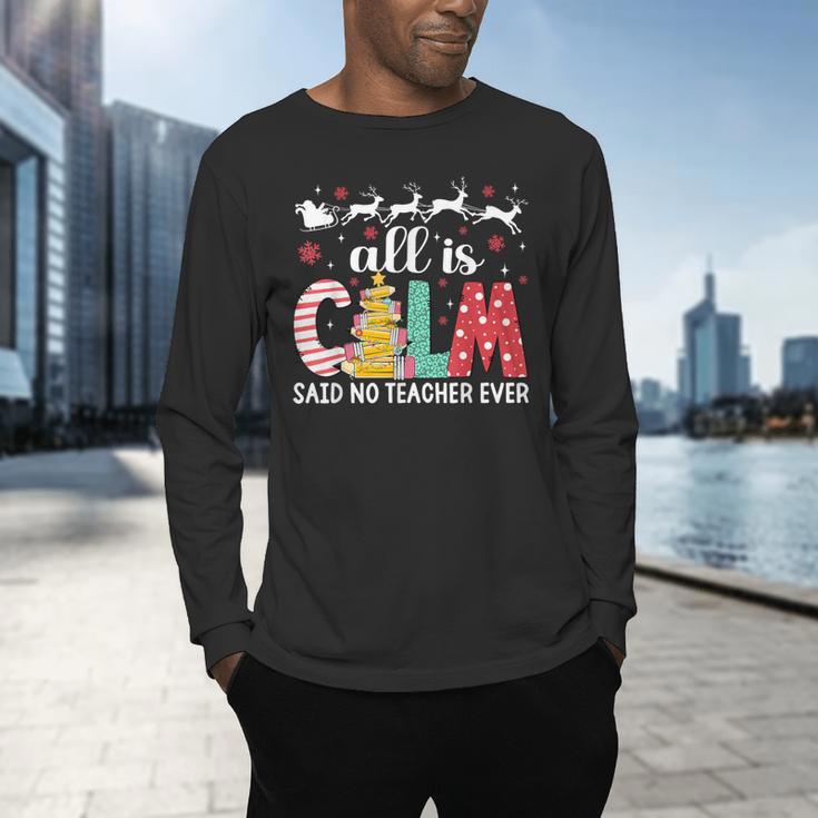 Teacher All Calm Said No Teacher Christmas Pencil Tree Men's Long Sleeve T-Shirt, gift for family, gift for coworker Teacher All Calm Said No Teacher Christmas Pencil Tree Men's Long Sleeve T-Shirt, gift for family, gift for coworker